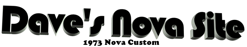 Welcome to Dave's Nova Site: 1973 Nova Custom